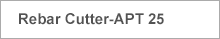 Rebar Cutter-APT 25